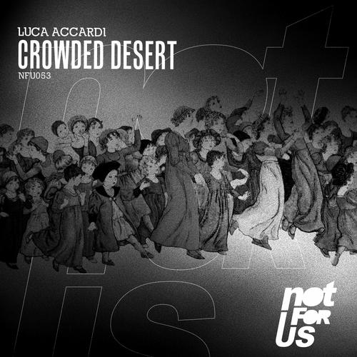 image cover: Luca Accardi - Crowded Desert EP [NFU053]