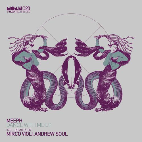image cover: Meeph - Dance With Me EP [MOAN020]