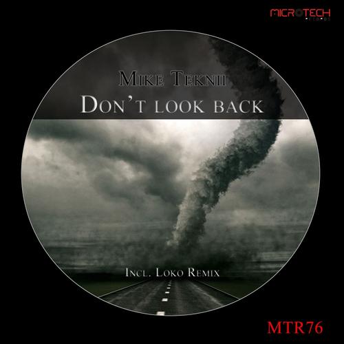 image cover: Mike Teknii - Don't Look Back [MTR76]