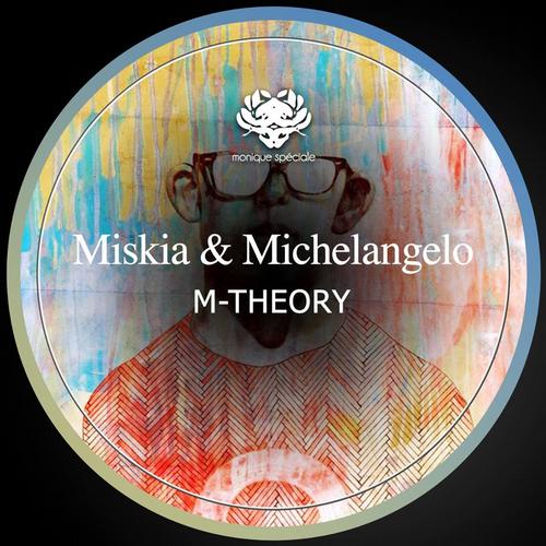 image cover: Miskia, Michelangelo (Italy) - M-Theory [MS125]