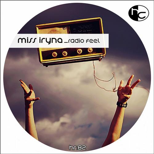 image cover: Miss Iryna - Radio Feel [HR82]