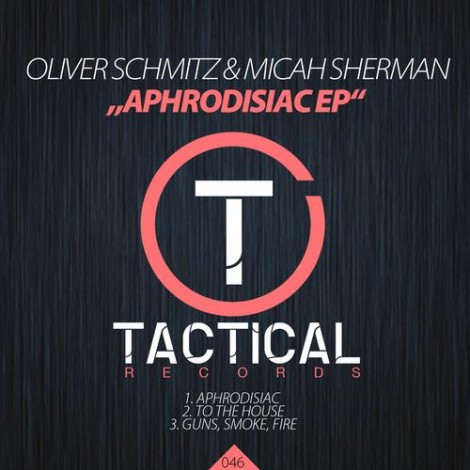 000-Oliver Schmitz Micah Sherman-Aphrodisiac EP- [TR046]