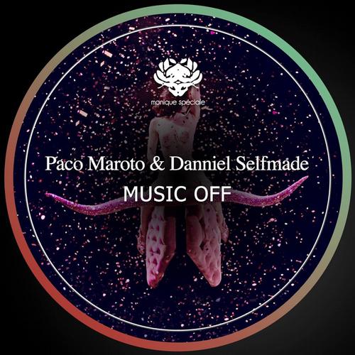 image cover: Paco Maroto, Danniel Selfmade - Music Off [MS126]