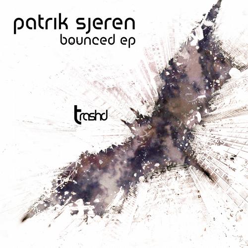 image cover: Patrik Sjeren - Bounced TRASHD003
