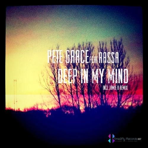image cover: Pete Grace feat. Rassa - Deep In My Mind [TIME2FLY007]
