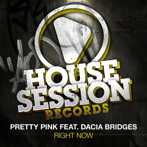 image cover: Pretty Pink, Dacia Bridges - Right Now [HSR238]