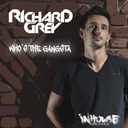 image cover: Richard Grey - Who's The Gangsta [INHR359]
