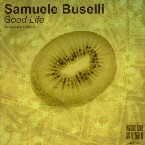 000-Samuele Buselli-Good Life- [GKR064]