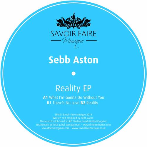 image cover: Sebb Aston - Reality EP [SFM061]