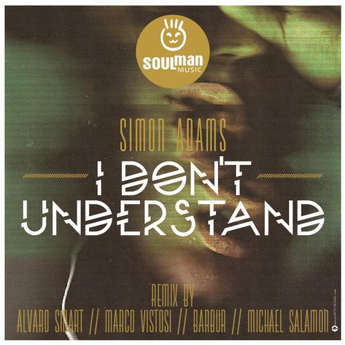 image cover: Simon Adams - I Don't Understand EP [SMM308]