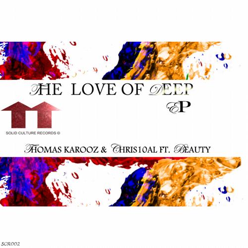image cover: Thomas Karooz, Chris10al - The Love Of Deep Part 1 [SCR002]