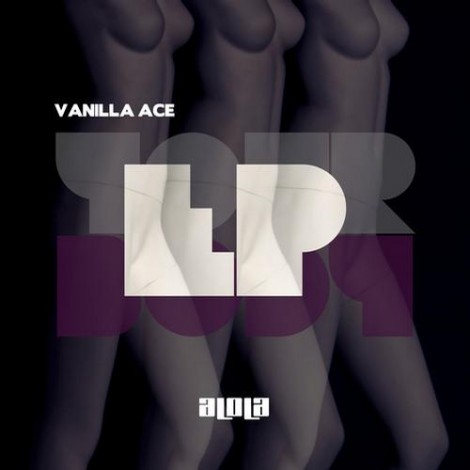 000-Vanilla Ace-Your Body EP- [ALD015]