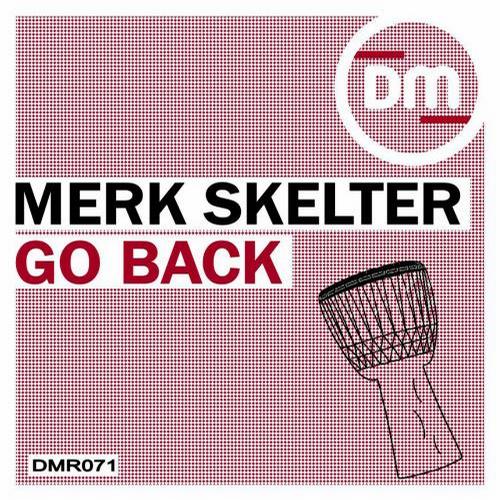 image cover: Merk Skelter - Go Back [DMR071]