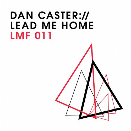 image cover: Dan Caster, Bjoern Stoerig - Lead Me Home [LMF011]