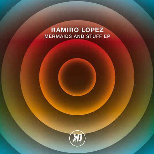 image cover: Ramiro Lopez - Mermaids and Stuff EP [KDM023]