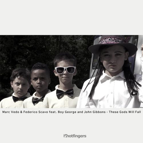 image cover: Marc Vedo, Boy George, Federico Scavo, John Gibbons - These Gods Will Fall [HFS1352]