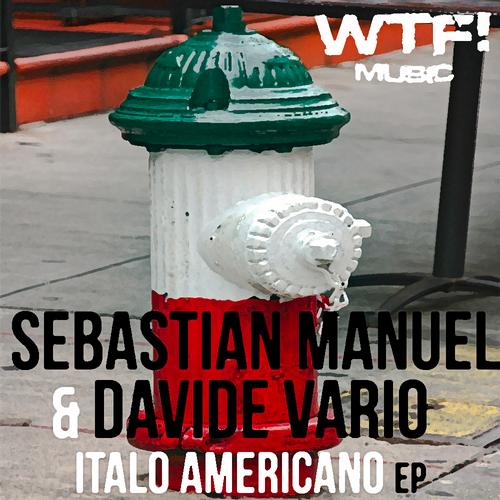 image cover: Sebastian Manuel, Davide Vario - Italo Americano EP [WTF097]
