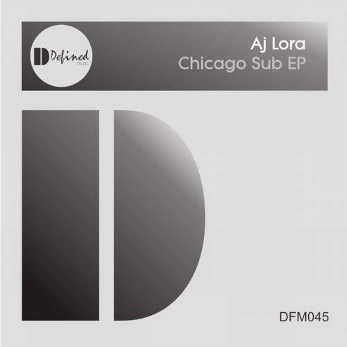 image cover: Aj Lora - Chicago Sub EP [DFM045]