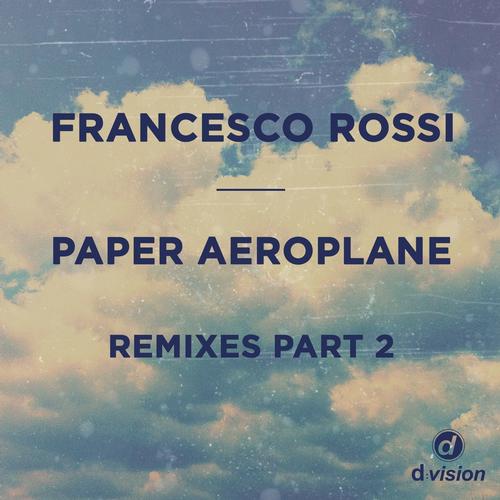 image cover: Francesco Rossi - Paper Aeroplane (Remixes Part 2) [8014090070487]