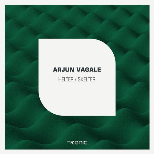 Arjun Vagale - Helter / Skelter