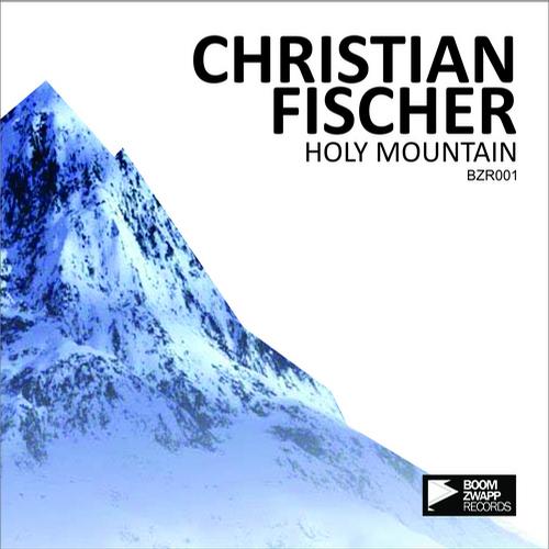 image cover: Christian Fischer - HOLY MOUNTAIN EP [BZR001]