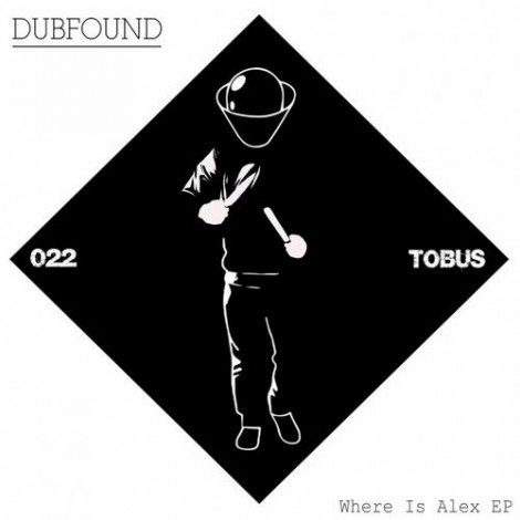 Dubfound – Where Is Alex EP [TBS22]