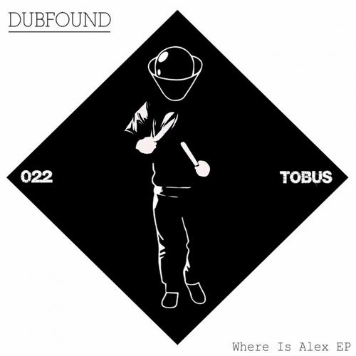 image cover: Dubfound - Where Is Alex EP [TBS22]