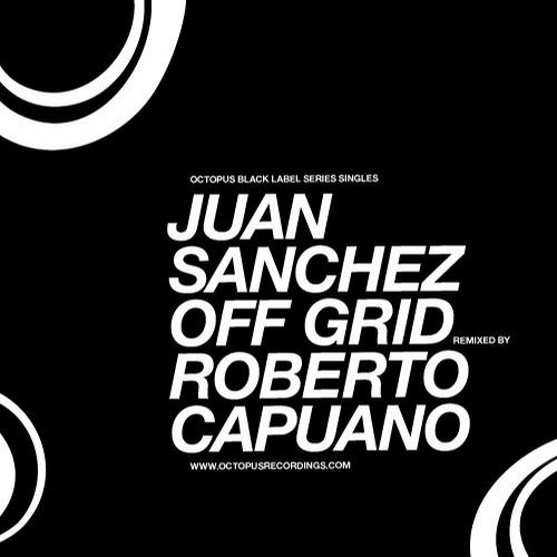 image cover: Juan Sanchez - Off Grid [OCTBLK006]