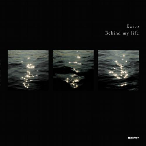image cover: Kaito - Behind My Life [KOMPAKT284]