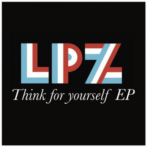 LPZ – Think For Yourself [BW009]