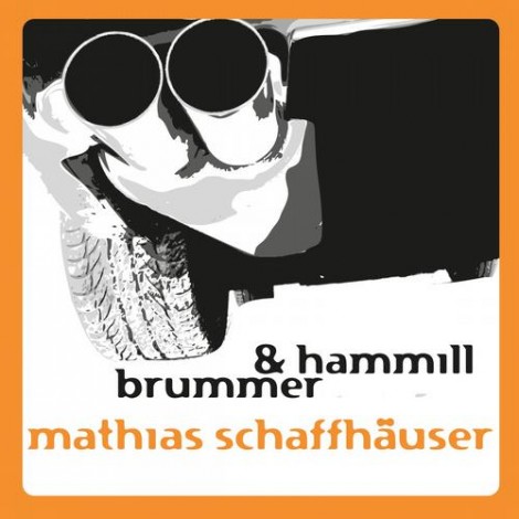 Mathias Schaffhauser – Brummer & Hammill [MFD17]