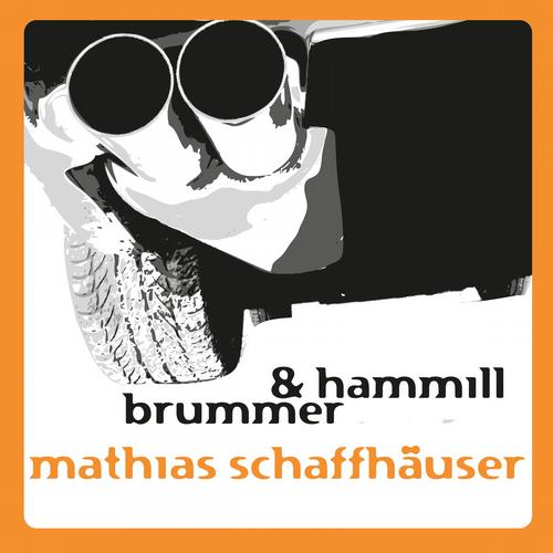 image cover: Mathias Schaffhauser - Brummer & Hammill [MFD17]
