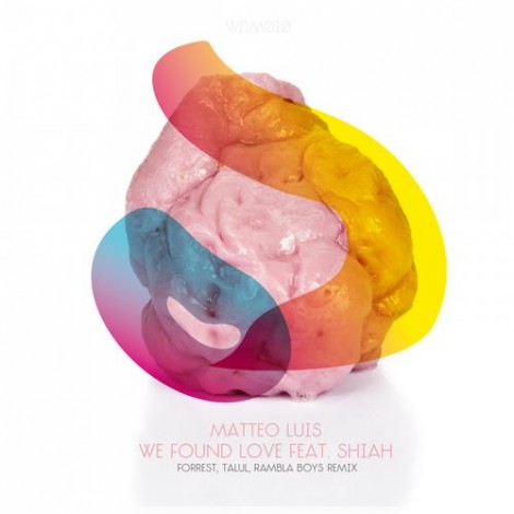 Matteo Luis, Shiah – We Found Love [WDM010B]