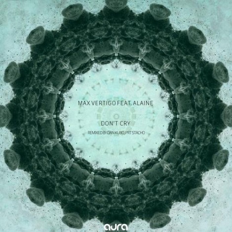 Max Vertigo – Don’t Cry [AURM027]