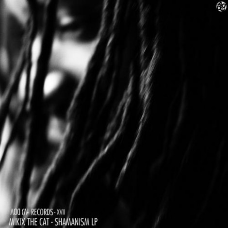 MikIX the Cat – Shamanism [ADDCR017]