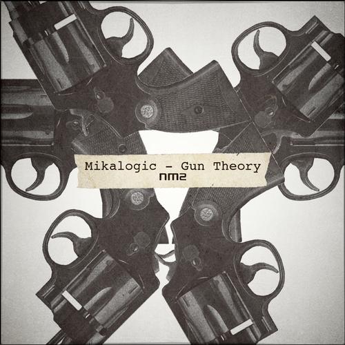 image cover: Mikalogic - Gun Theory [NM2027]