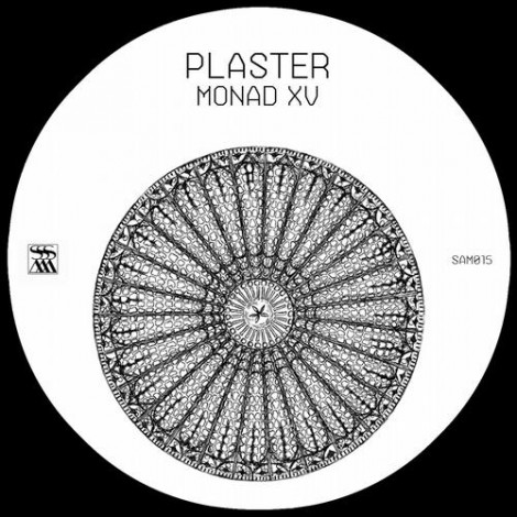 Plaster – Monad XV [SAM015]