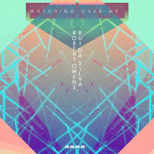 Rui Da Silva, Robert Owens / Watching Over Me-What Love Sees (feat. Rui Da Silva)