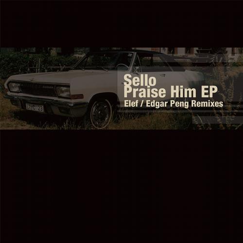 image cover: Sello - Praise Him [MOOD135]