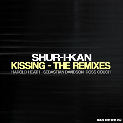 image cover: Shur-I-Kan - Kissing - The Remixes [BRR062]