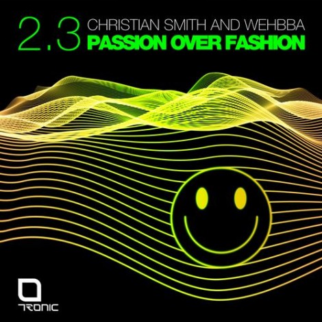 Christian Smith, Wehbba – Passion Over Fashion 2.3