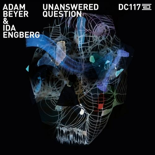 image cover: Adam Beyer, Ida Engberg - Unanswered Question [DC117]