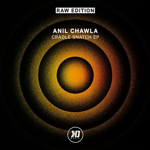 Anil Chawla - Cradle Snatch EP