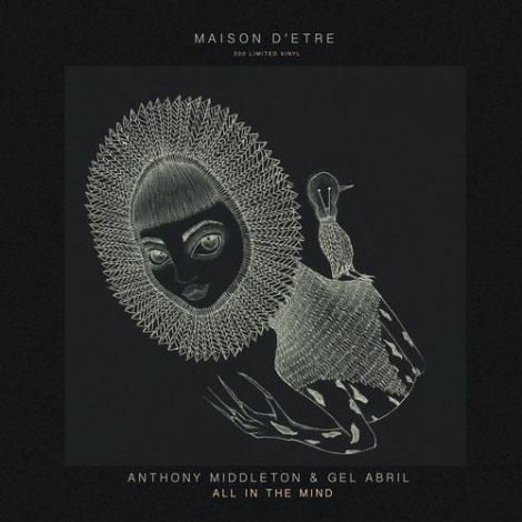 Anthony Middleton, Gel Abril – All In The Mind [MDE007]
