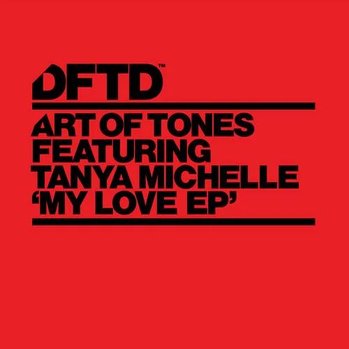 image cover: Art Of Tones Tanya Michelle - My Love EP [DFTDS005D]