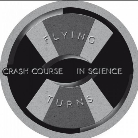 Crash Course In Science – Flying Turns [PTX005]