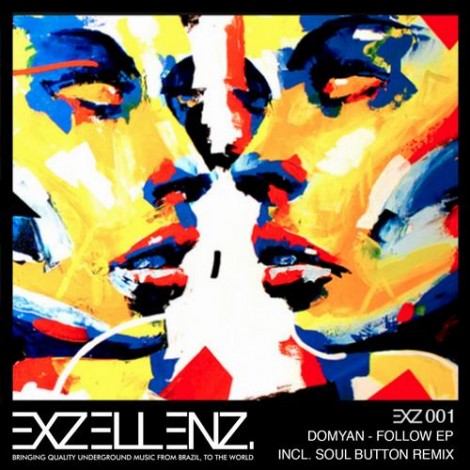 Domyan – Follow (Soul Button Remix) (PROMO) [EXZELLENZ]