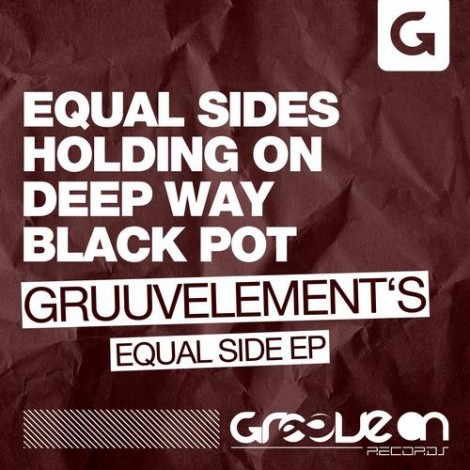 Gruuvelement’s – Equal Side EP