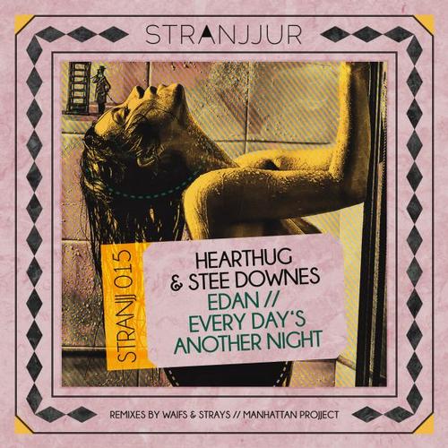 image cover: HearThuG - Every Day's Another Night (feat Stee Downes) [STRANJJ015]