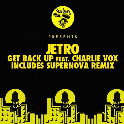 image cover: Jetro - Get Back Up Feat. Charlie Vox (Supernova Remix) [NUR22936]